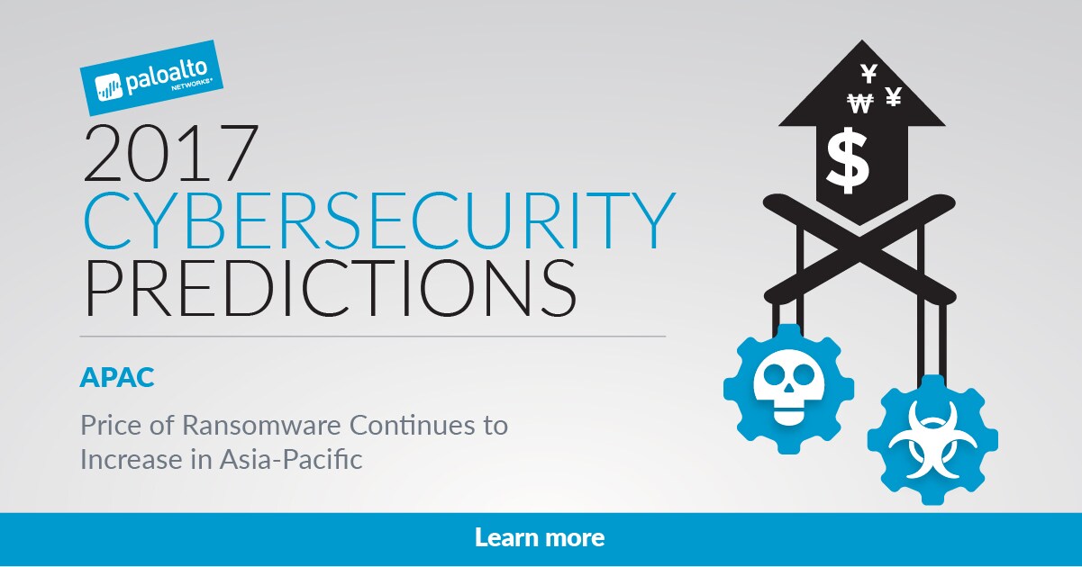 2017 Cybersecurity Predictions: Price of Ransomware Continues to Increase in Asia-Pacific