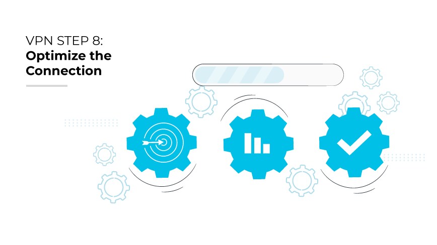 Step 8: Optimize the Connection